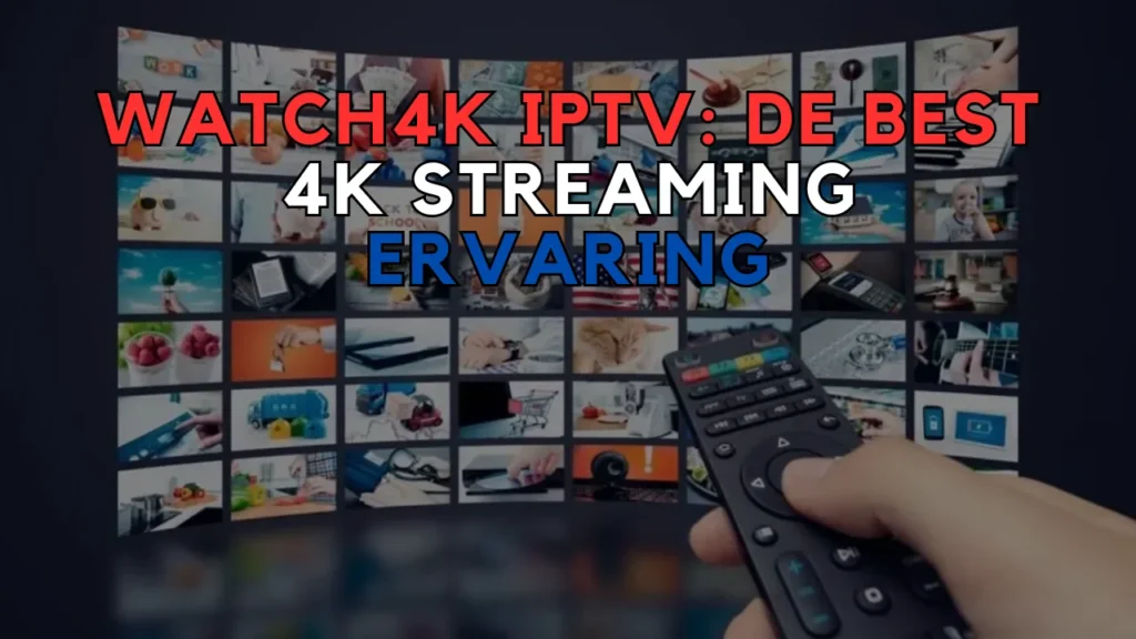 Watch4K IPTV