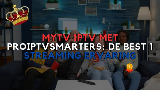 MyTV IPTV met ProIPTVSmarters