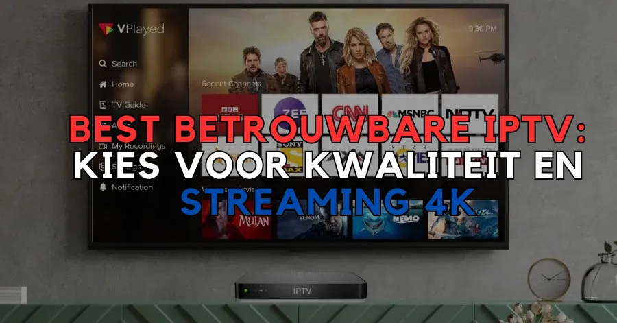 Best Betrouwbare IPTV