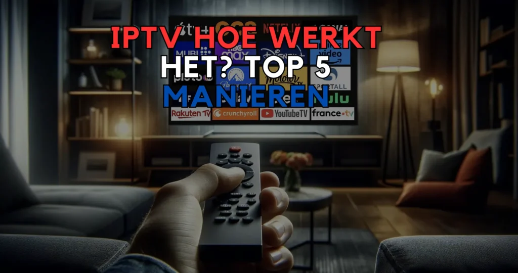 IPTV hoe werkt het 2025