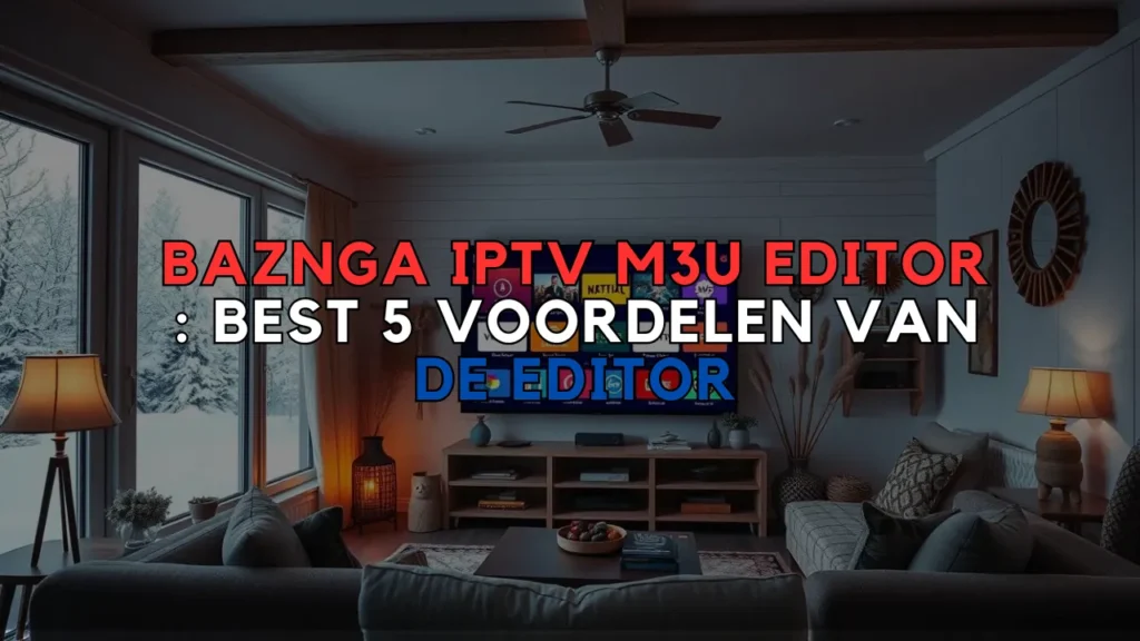 baznga iptv m3u editor